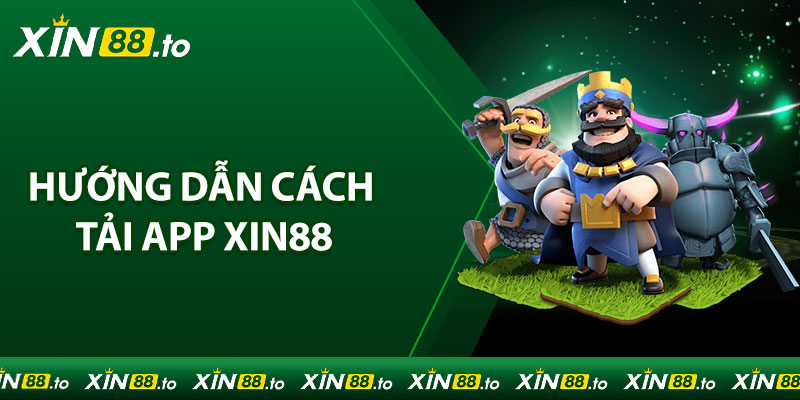 Hướng dẫn cụ thể về cách tải app Xin88